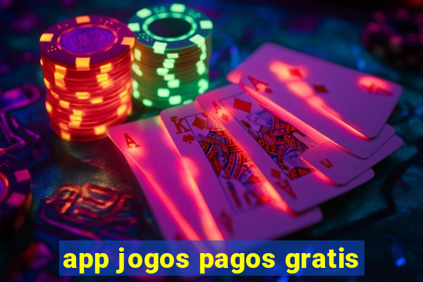 app jogos pagos gratis